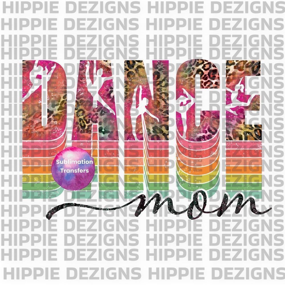 Dance Mom Sublimation Transfer | Ready To Press